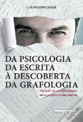 Da Psicologia da Escrita à Descoberta da Grafologia