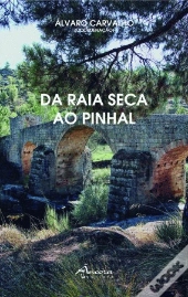 Da Raia Seca ao Pinhal