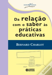Capa do artigo Da Relação Com O Saber Às Práticas Educativas