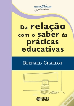Capa do artigo Da Relação Com O Saber Às Práticas Educativas