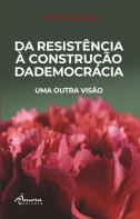 Da Resistência à Construção da Democracia