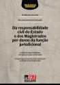 Da Responsabilidade Civil do Estado e dos Magistrados por Danos da Função Jurisdicional - Preview
