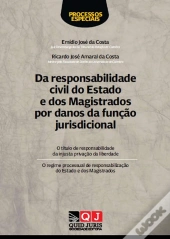 Da Responsabilidade Civil do Estado e dos Magistrados por Danos da Função Jurisdicional
