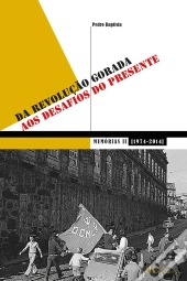Da Revolução Gorada aos Desafios do Presente