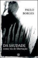Da Saudade como Via de Libertação
