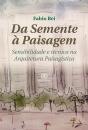 Da Semente À Paisagem - Preview