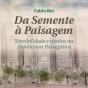 Da Semente À Paisagem - Preview