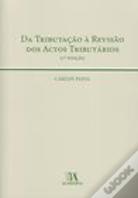 Da Tributação à Revisão dos Actos Tributários