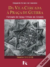 Da Vila Cercada à Praça de Guerra