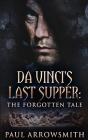 Da Vinci'S Last Supper - The Forgotten Tale - Preview