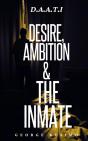 D.A.A.T.I Desire, Ambition & The Inmate - Preview