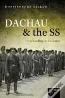 Dachau And The Ss