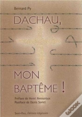 Dachau, Mon Baptême !