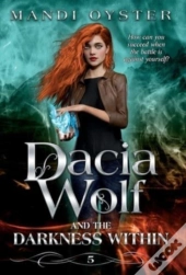 Dacia Wolf & The Darkness Within
