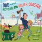 Dad And The Recycling-Bin Roller Coaster - Preview