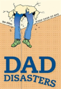 Dad Disasters - Preview