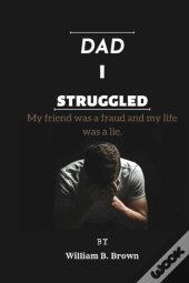 Dad I Struggled