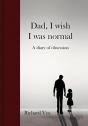 Dad, I Wish I Was Normal: A Diary Of Obs - Preview