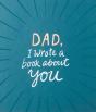 Dad, I Wrote A Book About You - Preview