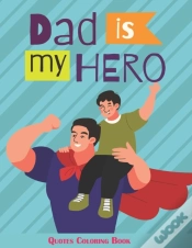 Capa do artigo Dad Is My Hero Quotes Coloring Book