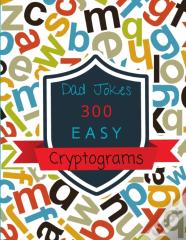 Dad Jokes 300 Easy Cryptograms