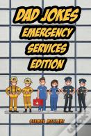 Dad Jokes Emergency Services Edition