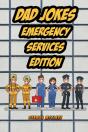 Dad Jokes Emergency Services Edition - Preview