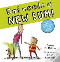 Dad Needs A New Bum!