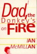 Dad The Donkey'S On Fire