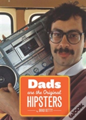 Dad, The Original Hipster