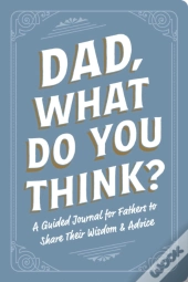 Dad, What Do You Think?