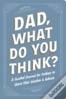 Dad, What Do You Think?