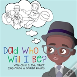 Capa do artigo Dad, Who Will I Be?
