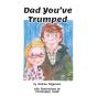 Dad You'Ve Trumped - Preview