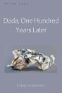 Dada, One Hundred Years Later - Preview