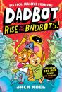 Dadbot 2: Rise Of The Badbots! - Preview