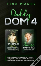 Daddy Dom 4: Mountain Daddy Does It Bett