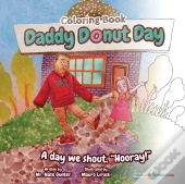 Daddy Donut Day Children'S Coloring Book