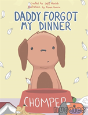 Daddy Forgot My Dinner - Preview