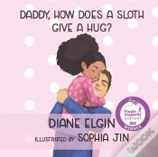 Capa do artigo Daddy, How Does A Sloth Give A Hug?