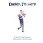 Daddy, I'M Here: A Bedtime Story For Chi - Preview