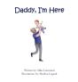 Daddy, I'M Here - Preview