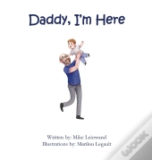 Daddy, I'M Here