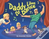 Daddy Likes To Dance