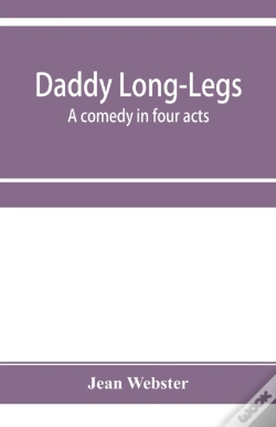 Capa do artigo Daddy Long-Legs : A Comedy In Four Acts