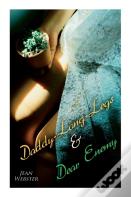 Daddy-Long-Legs & Dear Enemy