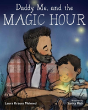 Daddy, Me, And The Magic Hour - Preview
