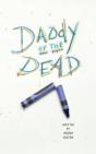 Daddy Of The Dead - Preview
