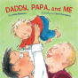 Daddy, Papa, And Me - Preview