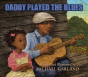 Daddy Played The Blues - Preview
